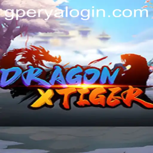 Exploring DragonXTiger: The Ultimate Fantasy Challenge with the Mysterious ‘gperya’ Twist